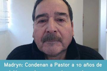 MADRYN: CONDENAN A PASTOR A 10 AÑOS DE PRISIÓN POR ABUSO SEXUAL AGRAVADO