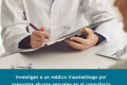 MADRYN: INVESTIGAN A UN MÉDICO TRAUMATÓLOGO POR PRESUNTO ABUSO SEXUAL EN EL CONSULTORIO